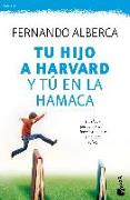 Tu hijo a Harvard y tú en la hamaca