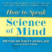 How to Speak Science of Mind