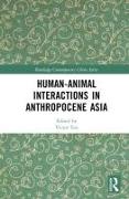 Human-Animal Interactions in Anthropocene Asia