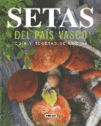 Setas del País Vasco : guía y recetas de cocina