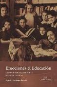 Emociones & educación : la construcción histórica de la educación emocional