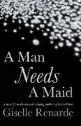 A Man Needs A Maid