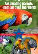 Fascinating parrots from all over the world (Wall Calendar 2023 DIN A3 Portrait)