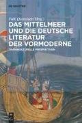 Das Mittelmeer und die deutsche Literatur der Vormoderne