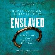 Enslaved: The Sunken History of the Transatlantic Slave Trade