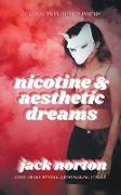 Nicotine And Aesthetic Dreams