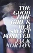 The Good Time Girl And Her Sweet Forever