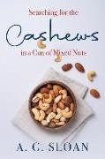 Searching for the Cashews in a Can of Mixed Nuts