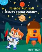 Science for Kids Coloring Book: Scrappy's space journey through the planets of the solar system and beyond