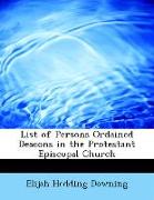 List of Persons Ordained Deacons in the Protestant Episcopal Church