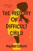 The History of a Difficult Child