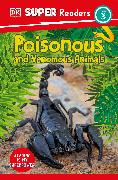 DK Super Readers Level 3 Poisonous and Venomous Animals