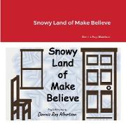Snowy Land of Make Believe