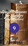 Special Testimonies for Ministers and Workers-No. 9 (1897)