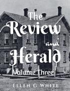 The Review and Herald (Volume Three)