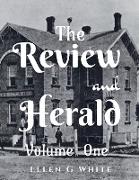 The Review and Herald (Volume One)