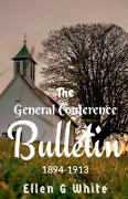The General Conference Bulletin (1894-1913)