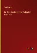 Der Krieg Napoleons gegen Rußland im Jahre 1812