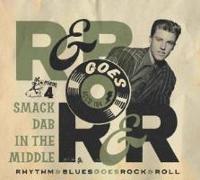 Rhythm & Blues Goes Rock & Roll 4-Smack Dab In T