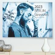 Berlin StreetArt 2023 (Premium, hochwertiger DIN A2 Wandkalender 2023, Kunstdruck in Hochglanz)