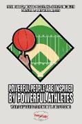 Powerful People Are Inspired by Powerful Athletes