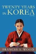Twenty Years In Korea
