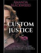 Custom Justice