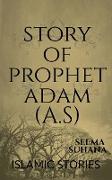 Story Of Prophet Adam (A.S)