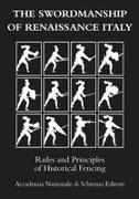 The swordmanship of Renaissance Italy: Rules and principles of historical fencing