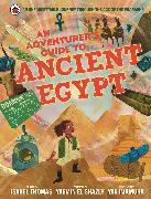An Adventurer's Guide to Ancient Egypt
