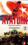 Atatürk - Kisiligi, Ilkeleri, Düsünceleri