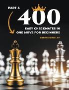 400 Easy Checkmates in One Move for Beginners, Part 4