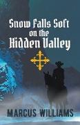 Snow Falls Soft on the Hidden Valley