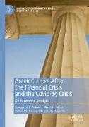 Greek Culture After the Financial Crisis and the Covid-19 Crisis