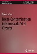 Noise Contamination in Nanoscale VLSI Circuits