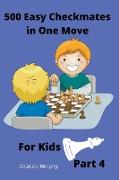 500 Easy Checkmates in One Move for Kids, Part 4