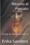 Ritorno al Passato. Cindy la Vampira Vol. 3