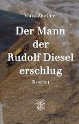 Der Mann, der Rudolf Diesel erschlug
