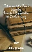 Testimonies to the Church Regarding Individual Responsibility and Christian Unity (1907)