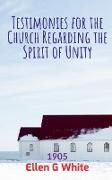 Testimonies for the Church Regarding the Spirit of Unity (1905)