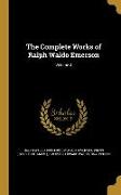 The Complete Works of Ralph Waldo Emerson, Volume 4