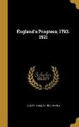 ENGLANDS PROGRESS 1793-1921