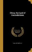 CHINA THE LAND OF CONTRADICTIO