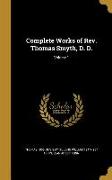 Complete Works of Rev. Thomas Smyth, D. D., Volume 1
