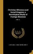 Christian Missions and Social Progress, a Sociological Study of Foreign Missions, Volume 1