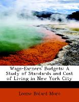 Wage-Earners' Budgets: A Study of Standards and Cost of Living in New York City