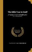 BIBLE TRUE TO ITSELF