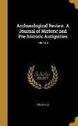 Archaeological Review. A Journal of Historic and Pre-historic Antiquities, Volume 3