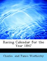 Racing Calendar for the Year 1847