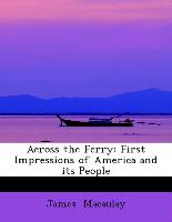 Across the Ferry: First Impressions of America and its People